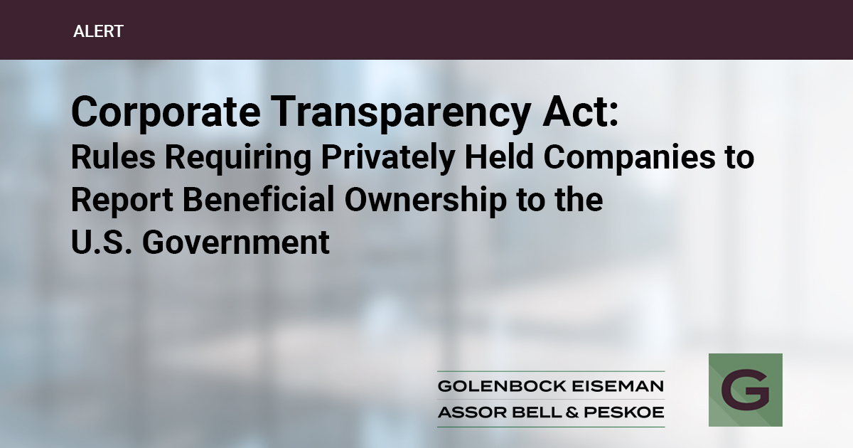 Corporate Transparency Act: Rules Requiring Privately Held Companies to Report Beneficial Ownership to the U.S. Government